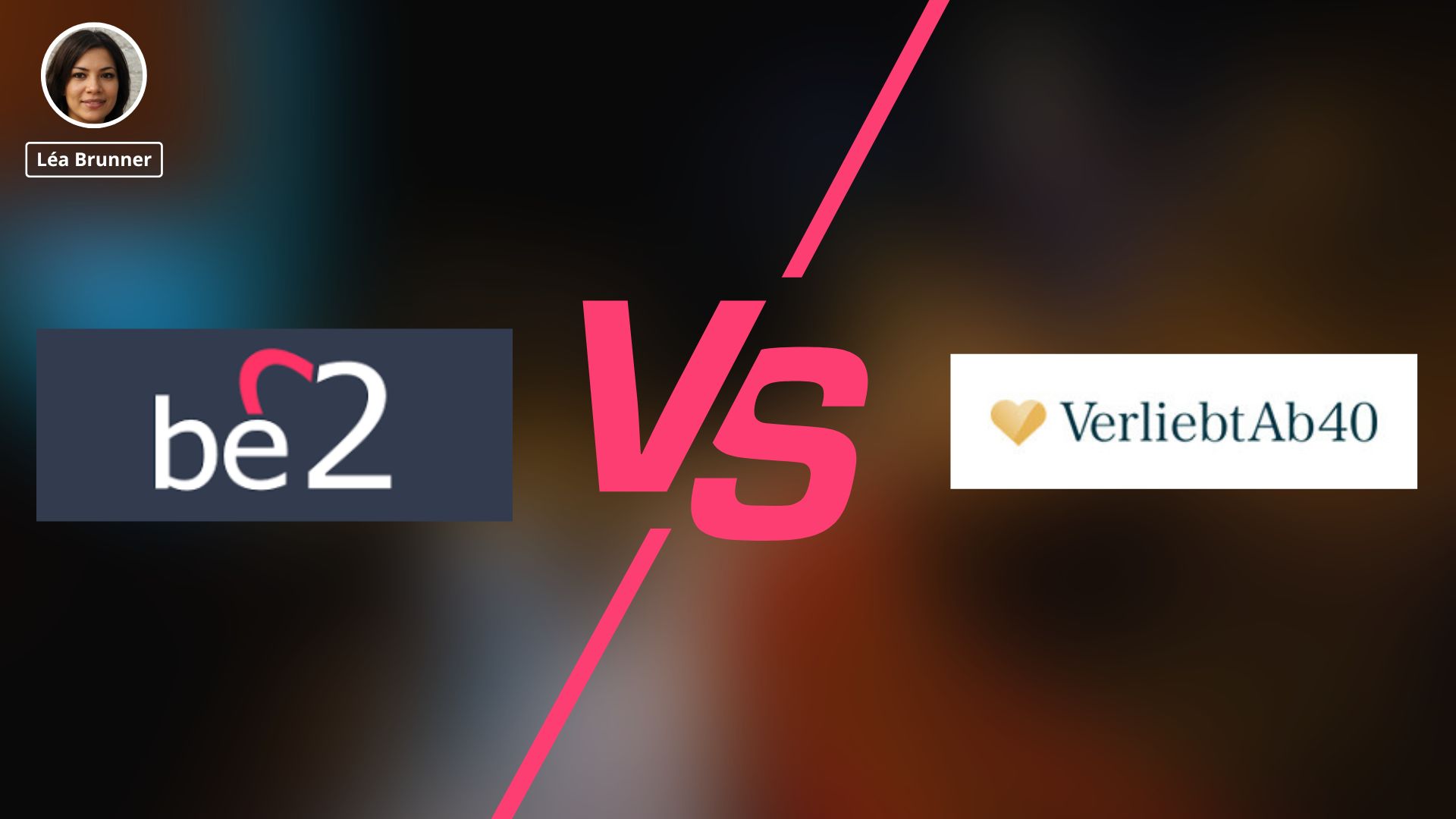 Be2 vs verliebt ab 40